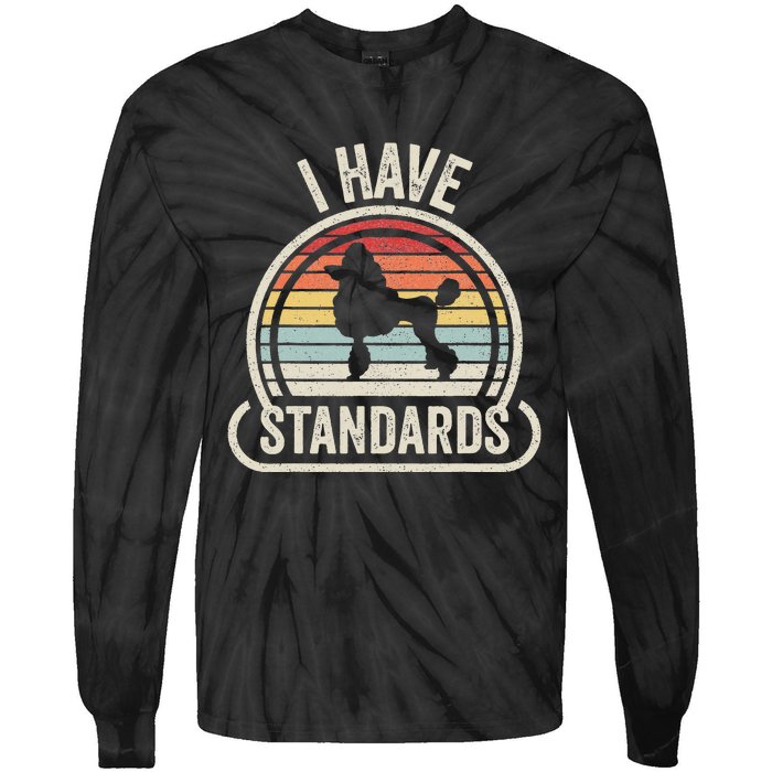 Retro Vintage I Have Standards Poodle Tie-Dye Long Sleeve Shirt