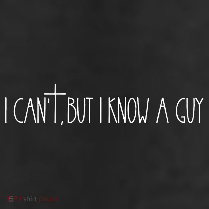 Retro Vintage I CanT But I Know A Guy Funny Christian Tumbler