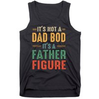 Retro Vintage Its Not A Dad Bod Its A Father Figure Funny Tank Top