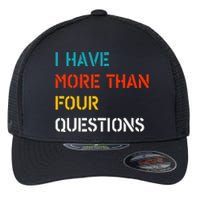 Retro Vintage I Have More Than Four Questions Passover Seder Flexfit Unipanel Trucker Cap