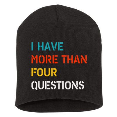 Retro Vintage I Have More Than Four Questions Passover Seder Short Acrylic Beanie