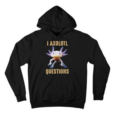 Retro Vintage I Axolotl Questions Tall Hoodie