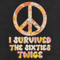 Retro Vintage I Survived The Sixties Twice Garment-Dyed Heavyweight T-Shirt