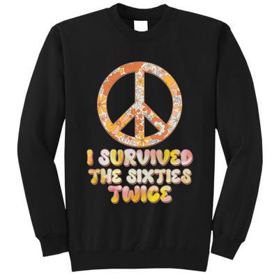 Retro Vintage I Survived The Sixties Twice Tall Sweatshirt