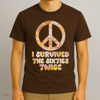 Retro Vintage I Survived The Sixties Twice T-Shirt