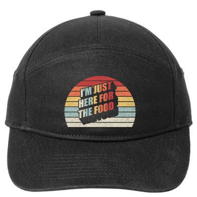 Retro Vintage Im Just Here For The Food Cute Gift 7-Panel Snapback Hat