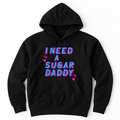 Retro Vintage I Need A Sugar Daddy Hoodie
