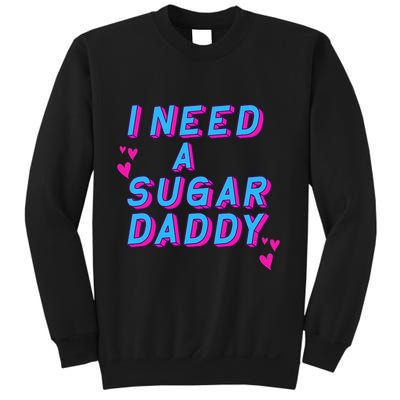 Retro Vintage I Need A Sugar Daddy Sweatshirt