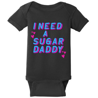 Retro Vintage I Need A Sugar Daddy Baby Bodysuit