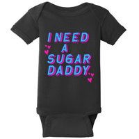 Retro Vintage I Need A Sugar Daddy Baby Bodysuit
