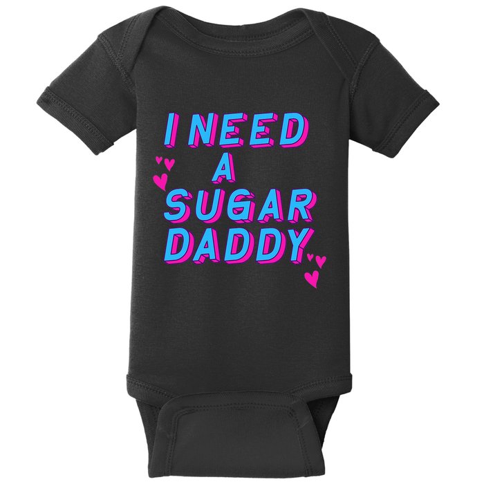 Retro Vintage I Need A Sugar Daddy Baby Bodysuit