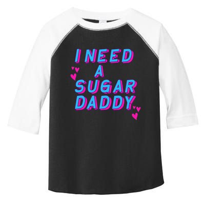 Retro Vintage I Need A Sugar Daddy Toddler Fine Jersey T-Shirt