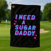 Retro Vintage I Need A Sugar Daddy Golf Towel