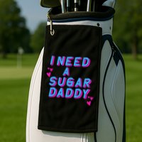 Retro Vintage I Need A Sugar Daddy Golf Towel