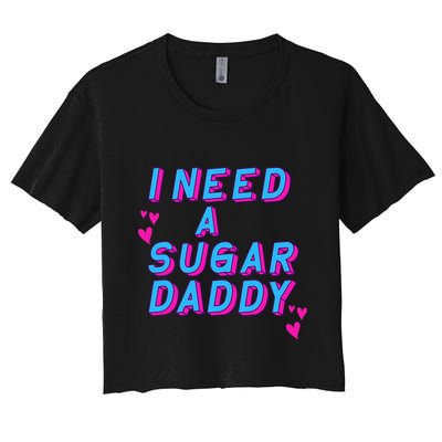 Retro Vintage I Need A Sugar Daddy Crop Top