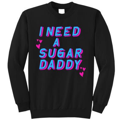 Retro Vintage I Need A Sugar Daddy Sweatshirt