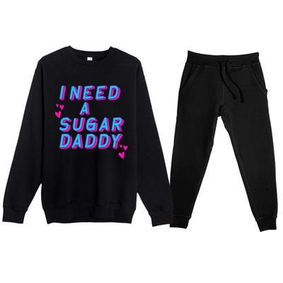 Retro Vintage I Need A Sugar Daddy Premium Crewneck Sweatsuit Set