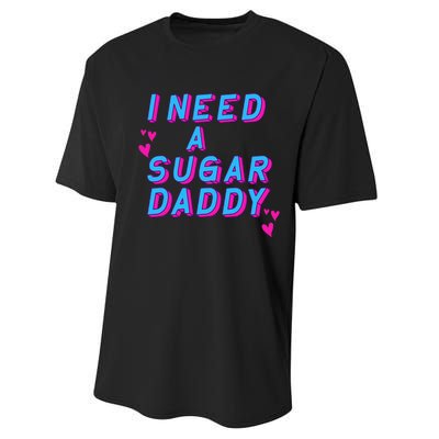 Retro Vintage I Need A Sugar Daddy Performance Sprint T-Shirt