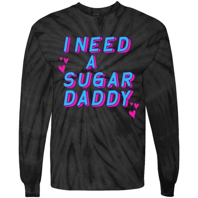 Retro Vintage I Need A Sugar Daddy Tie-Dye Long Sleeve Shirt