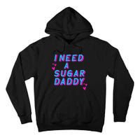 Retro Vintage I Need A Sugar Daddy Tall Hoodie