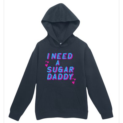 Retro Vintage I Need A Sugar Daddy Urban Pullover Hoodie