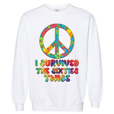Retro Vintage I Survived The Sixties Twice Rainbow Tie Dye Garment-Dyed Sweatshirt
