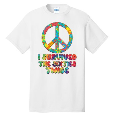 Retro Vintage I Survived The Sixties Twice Rainbow Tie Dye Tall T-Shirt