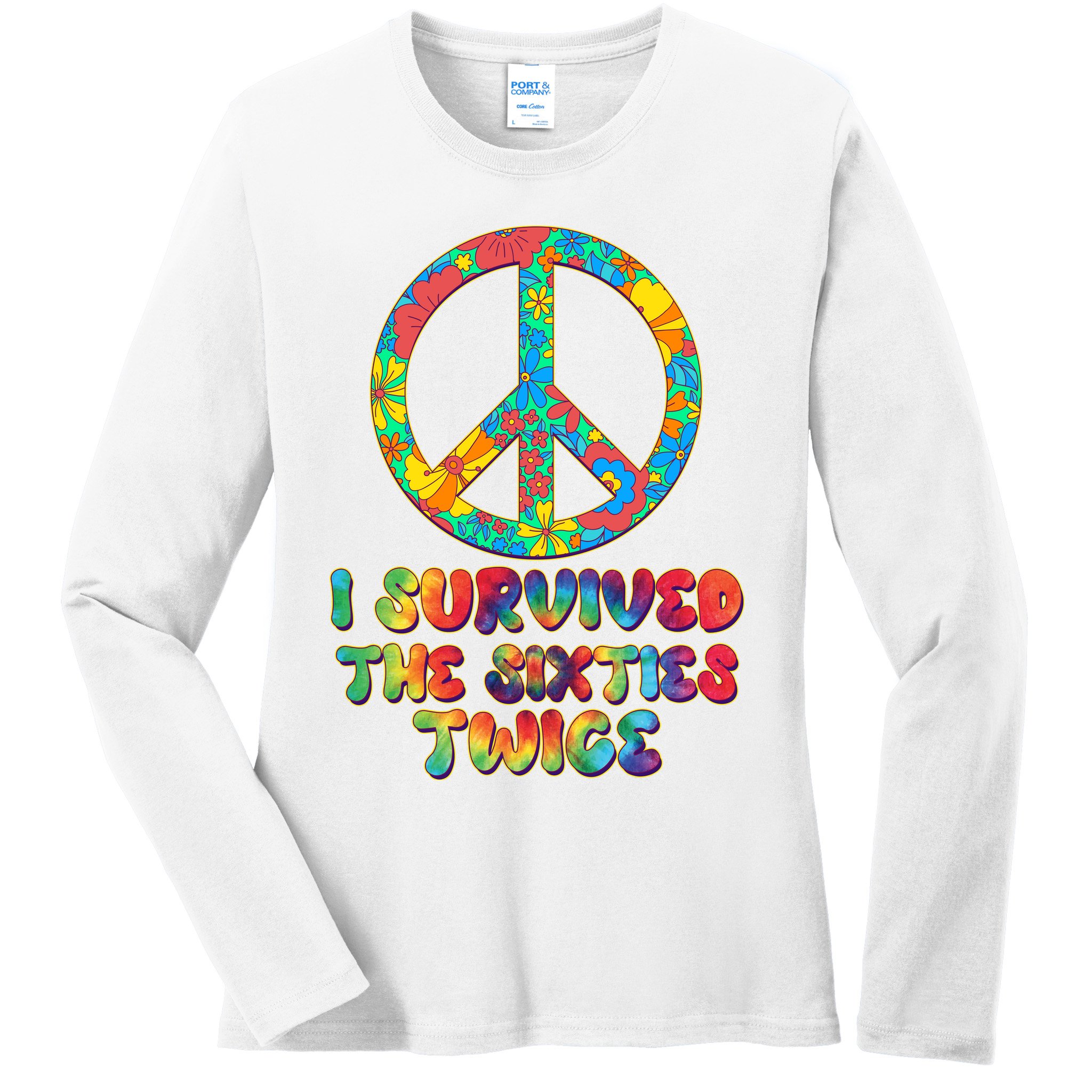 Retro Vintage I Survived The Sixties Twice Rainbow Tie Dye Ladies Long Sleeve Shirt