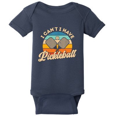 Retro Vintage I Cant I Have Pickleball Funny Distressed Gift Ideas For Player Baby Bodysuit