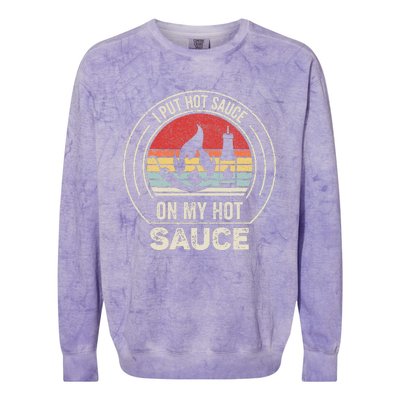 Retro Vintage I Put Hot Sauce On My Hot Sauce Colorblast Crewneck Sweatshirt