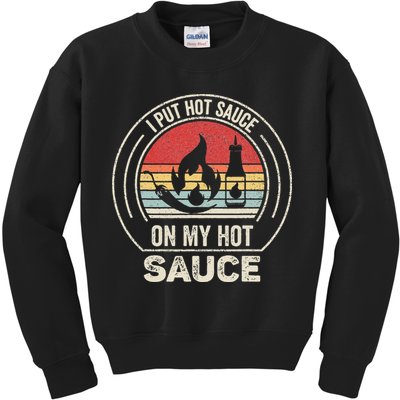 Retro Vintage I Put Hot Sauce On My Hot Sauce Kids Sweatshirt