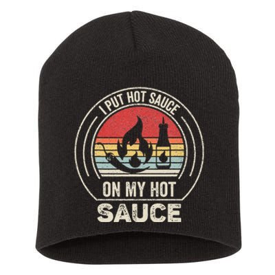 Retro Vintage I Put Hot Sauce On My Hot Sauce Short Acrylic Beanie