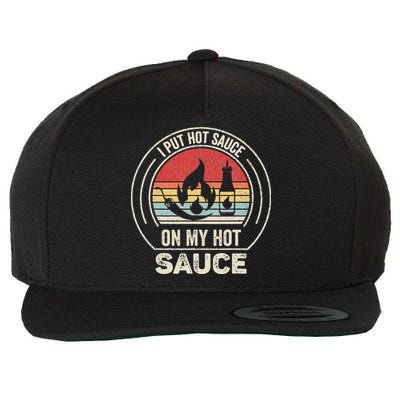 Retro Vintage I Put Hot Sauce On My Hot Sauce Wool Snapback Cap