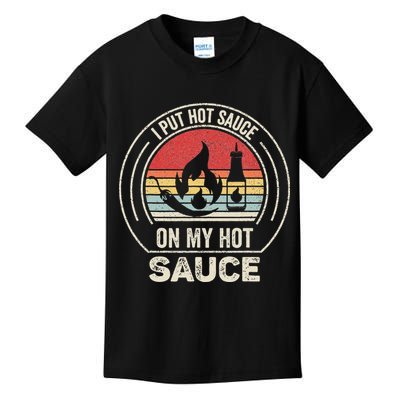 Retro Vintage I Put Hot Sauce On My Hot Sauce Kids T-Shirt