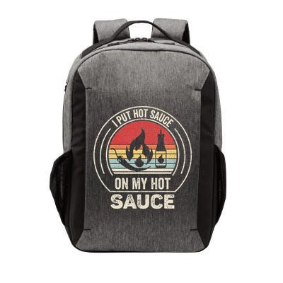 Retro Vintage I Put Hot Sauce On My Hot Sauce Vector Backpack