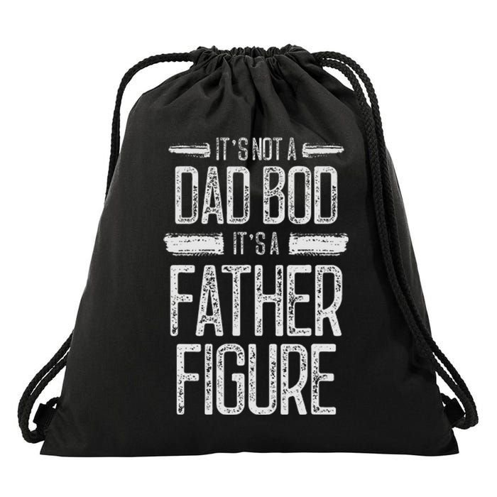 Retro Vintage Its Not A Dad Bod Its A Father Figure Gift For Dad Drawstring Bag