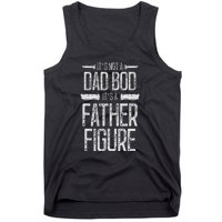 Retro Vintage Its Not A Dad Bod Its A Father Figure Gift For Dad Tank Top