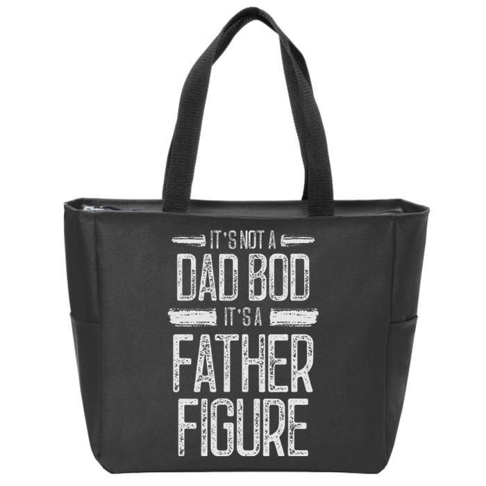 Retro Vintage Its Not A Dad Bod Its A Father Figure Gift For Dad Zip Tote Bag