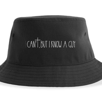 Retro Vintage I CanT But I Know A Guy Funny Christian Sustainable Bucket Hat