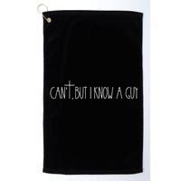Retro Vintage I CanT But I Know A Guy Funny Christian Golf Towel
