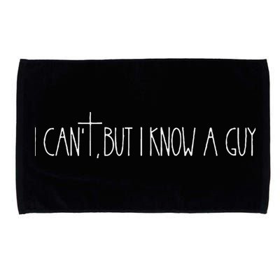 Retro Vintage I CanT But I Know A Guy Funny Christian Microfiber Hand Towel