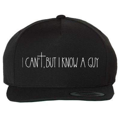 Retro Vintage I CanT But I Know A Guy Funny Christian Wool Snapback Cap