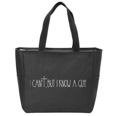 Retro Vintage I CanT But I Know A Guy Funny Christian Zip Tote Bag