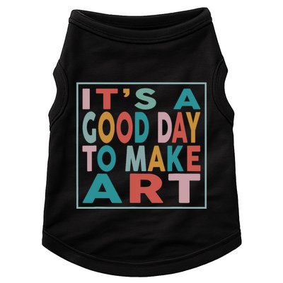 Retro Vintage Its A Good Day To Make Art Doggie Tank