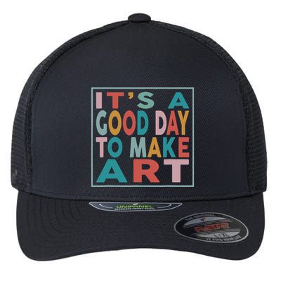 Retro Vintage Its A Good Day To Make Art Flexfit Unipanel Trucker Cap