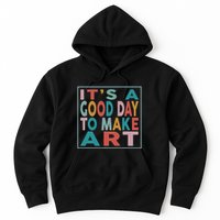 Retro Vintage Its A Good Day To Make Art Hoodie