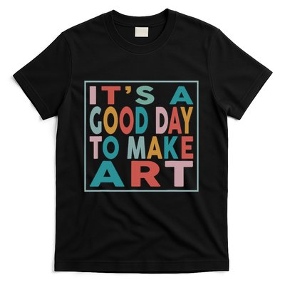 Retro Vintage Its A Good Day To Make Art T-Shirt