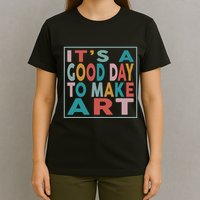 Retro Vintage Its A Good Day To Make Art T-Shirt