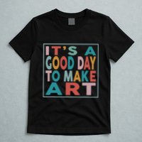 Retro Vintage Its A Good Day To Make Art T-Shirt