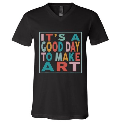 Retro Vintage Its A Good Day To Make Art V-Neck T-Shirt